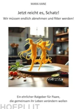 Jetzt reicht es, Schatz! Wir müssen endlich abnehmen und fitter werden!