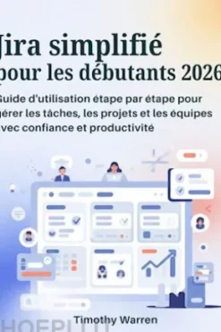 Jira simplifié pour les débutants 2026