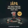 Jápa: The Great British Migration Lottery (2020–2025)