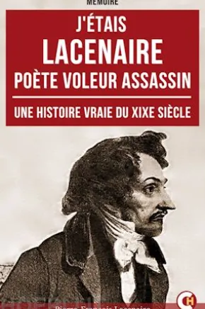J'étais Lacenaire