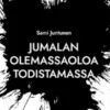 Jumalan olemassaoloa todistamassa