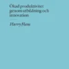 Ökad produktivitet genom utbildning och innovation