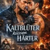 Kaltblüter küssen härter