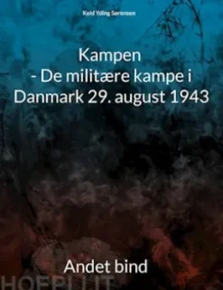 Kampen - De militære kampe i Danmark 29. august 1943