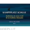 Kampfplatz Schule