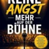 Keine Angst mehr auf der Bühne