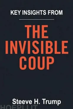Key Insights from the invisible coup