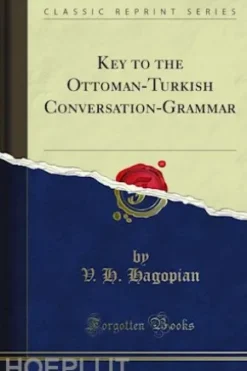 Key to the Ottoman-Turkish Conversation-Grammar