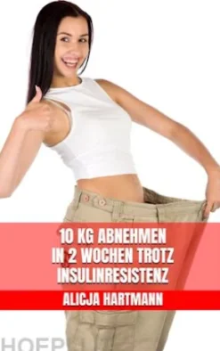 10 kg abnehmen in 2 Wochen trotz Insulinresistenz