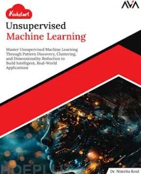 Kickstart Unsupervised Machine Learning