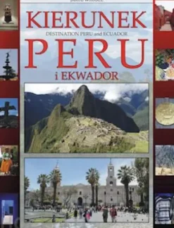 Kierunek Peru i Ekwador