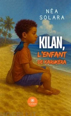 Kilan, l’enfant de Karukéra