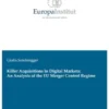 Killer Acquisitions in Digital Markets: An Analysis of the EU Merger Control Regime