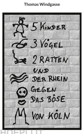 5 Kinder, 3 Vögel, 2 Ratten und der Rhein gegen das Böse von Köln