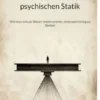 Kleines Handbuch zur psychischen Statik