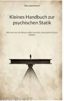 Kleines Handbuch zur psychischen Statik