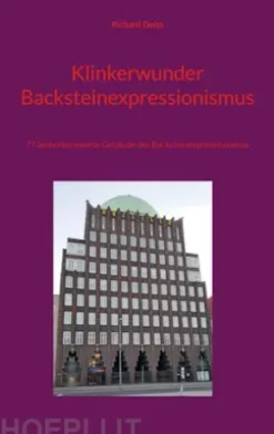 Klinkerwunder Backsteinexpressionismus