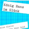 König Hans im Glück