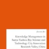 Knowledge Management in Sanya Yazhou Bay Science and Technology City Innovation Research Valley, China