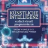 Künstliche Intelligenz einfach visuell programmieren