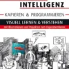 Künstliche Intelligenz kapieren & programmieren