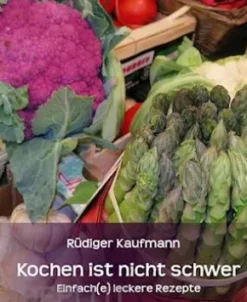 Kochen ist nicht schwer