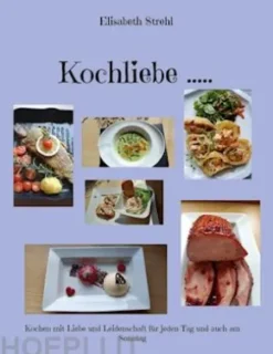 Kochliebe .....