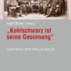 "Kohlschwarz ist seine Gesinnung"