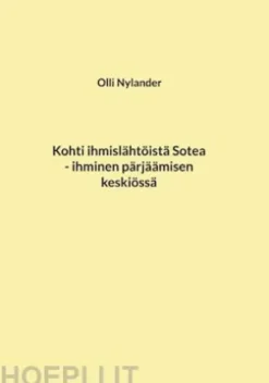 Kohti ihmislähtöistä Sotea, ihminen pärjäämisen keskiössä