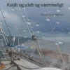 Koldt og vådt og væmmeligt