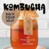 Kombucha do it yourself