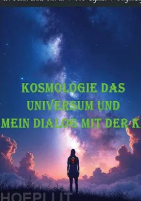 Kosmologie das Universum und mein Dialog mit der KI!