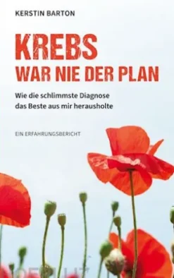 Krebs war nie der Plan