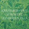 Kärpäskopterit surisevat leinikkien yllä