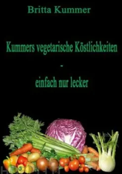 Kummers vegetarische Köstlichkeiten - einfach nur lecker