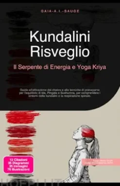 Kundalini Risveglio: Il Serpente di Energia e Yoga Kriya
