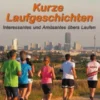 Kurze Laufgeschichten