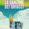 La canzone dei ghiacci