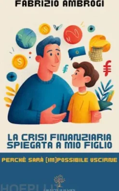 La crisi finanziaria spiegata a mio figlio