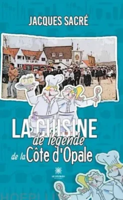 La cuisine de légende de la Côte d’Opale