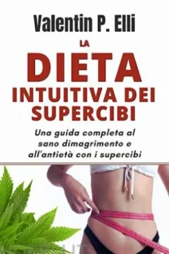 La Dieta Intuitiva dei Supercibi