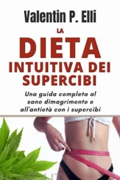 La Dieta Intuitiva dei Supercibi