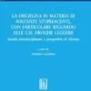 La disciplina in materia di sostanze stupefacenti, con particolare riguardo alle c.d. droghe leggere