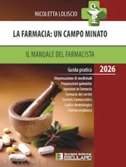 La Farmacia: un campo minato. Il Manuale del Farmacista 2026