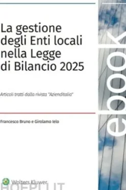 La gestione degli enti locali nella legge di bilancio 2025