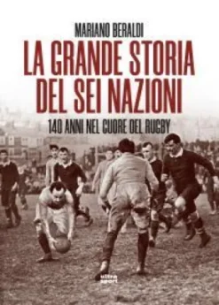 La grande storia del Sei Nazioni
