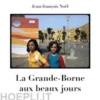 La Grande-Borne aux beaux jours
