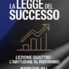 LA LEGGE DEL SUCCESSO Lezione quattro - L'ABITUDINE AL RISPARMIO (tradotto)