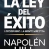 LA LEY DEL ÉXITO Lección uno: LA MENTE MAESTRA (traducido)