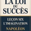 La loi du succès - Leçon six L'IMAGINATION (traduit)